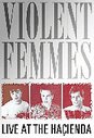 Violent Femmes - Live At The Hacienda