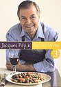 Jacques Pepin - Fast Food My Way Vol.3