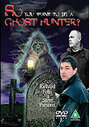 So You Want To Be A Ghost Hunter?