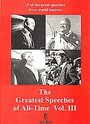 Greatest Speeches Of All time Vol.3, The