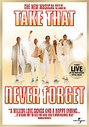 Never Forget - The New Musical Based On The Music Of Take That