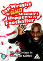 Ian Wright - It Really Shouldn't Happen To A Footballer