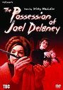 Possession Of Joel Delaney, The