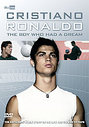 Cristiano Ronaldo - The Boy Who Had A Dream