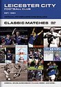 Leicester City - Classic Matches