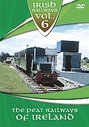 Irish Railways Vol.6 - The Peat Railways Of Ireland