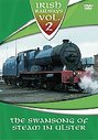 Irish Railways Vol.2 - The Swansong Of Steam In Ulster