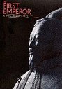 First Emperor - China's Terracotta Army