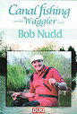 Canal Fishing - On The Waggler With Bob Nudd