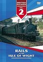 British Railways Vol.2 - Rails In The Isle Of Wight 1953-1994