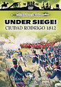 Under Siege - Ciudad Rodrigo 1812