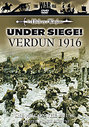 Under Siege - Verdun 1916