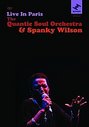 Quantic Soul Orchestra And Spanky Wilson - Live In Paris, The