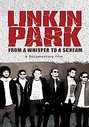 Linkin Park - From Whisper To A Scream