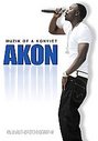 Akon - Musik Of Konvict - An Unauthorized Biography