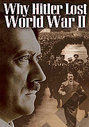 Why Hitler Lost World War 2