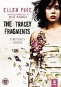 Tracey Fragments, The