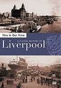 This Is Our Time - A Classic History Of Liverpool