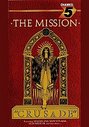 Mission - Crusade, The