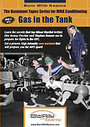 Basement Tapes Series For M.M.A. Conditioning - Gas In The Tank