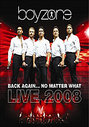 Boyzone - Back Again - No Matter What - Live 2008