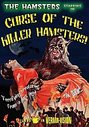 Hamsters - Curse Of The Killer Hamsters, The