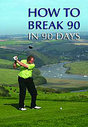 How To Break 90 In 90 Days