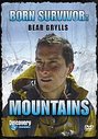 Bear Grylls - Born Survivor - Mountains