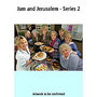 Jam And Jerusalem - Series 2