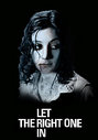 Let The Right One In (aka Lat Den Ratte Komma In)