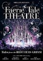 Faerie Tale Theatre Vol.1 - Tales From The Brothers Grimm