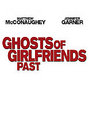 Ghosts of Girlfriends Past