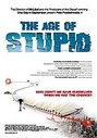 Age Of Stupid, The