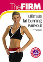 Firm - UItimate Fat Burning Workout, The