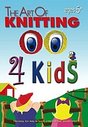 Art Of Knitting 4 Kids, The