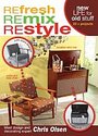 Refresh Remix Restyle Home Make-Over Guide, The