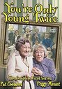 You're Only Young Twice - Series 1 - Complete