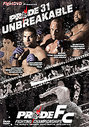 Pride 31 - Unbreakable