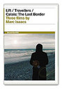 Marc Isaacs Collection - Lift/Travellers/Calais - The Last Border (Box Set)