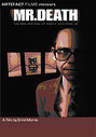 Mr Death - The Rise And Fall Of Fred A. Leuchter Jr.