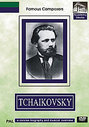 Famous Composers - Tchaikovsky