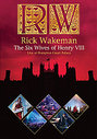 Rick Wakeman - The Six Wives Of Henry VIII - Live At Hampton Court Palace (Various Artists)