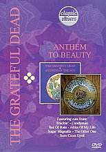 Classic Albums - The Grateful Dead - From Anthem To Beauty