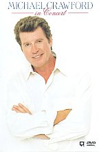 Michael Crawford - In Concert