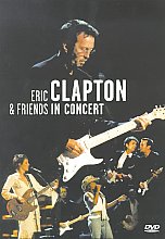 Eric Clapton And Friends In Concert - A Benefit For The Crossroads Centre In Antiqua (Various Artists)