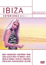 Ibiza Experience (DVD (Various Artists) (previously released as Naked Ibiza) and CD) (Various Artists)