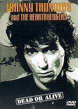 Johnny Thunders And The Heartbreakers - Dead Or Alive (Various Artists)