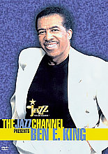 Ben E. King - Live In Concert: The Jazz Channel Presents