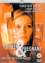 Fifteen And Pregnant