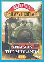 Railway Heritage - Steam In The Midlands